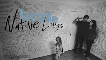 ESP Music Agenda: Braille – Native Lungs