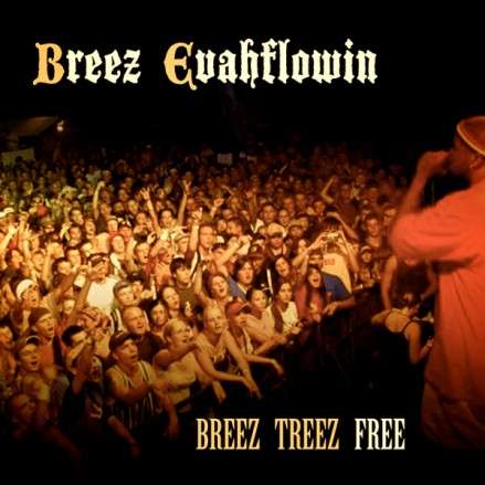 Breez Evahflowin' - Breez Treez Free Breez Evahflowin' - Breez Treez Free